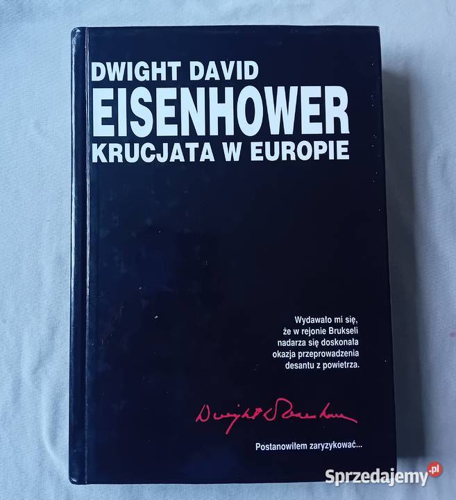 Dwight David Eisenhower Krucjata w Europie