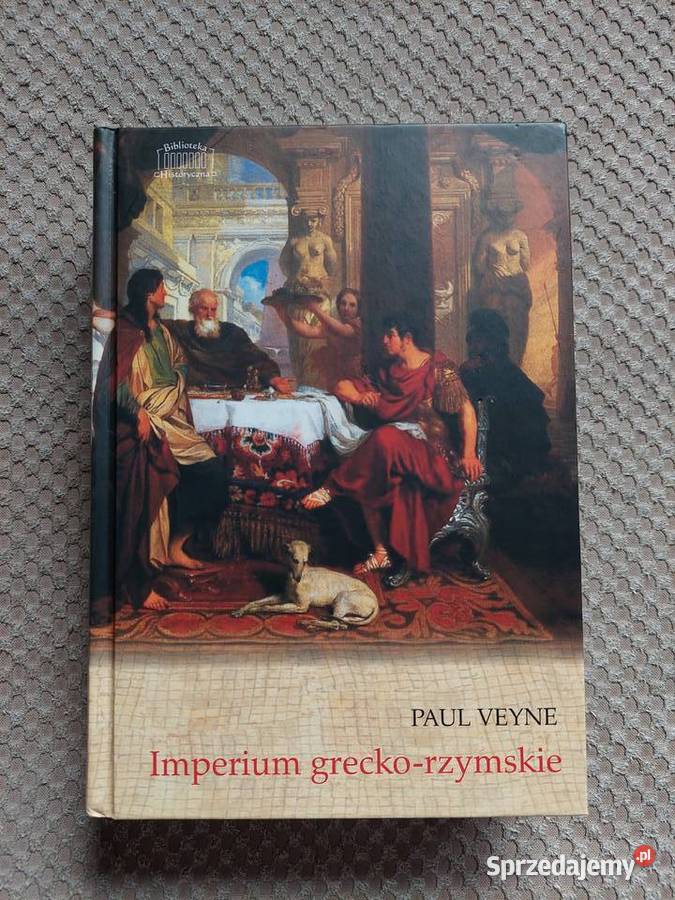nowa Imperium greckorzymskie Paul Veyne Rok wydania 2008 Kraków