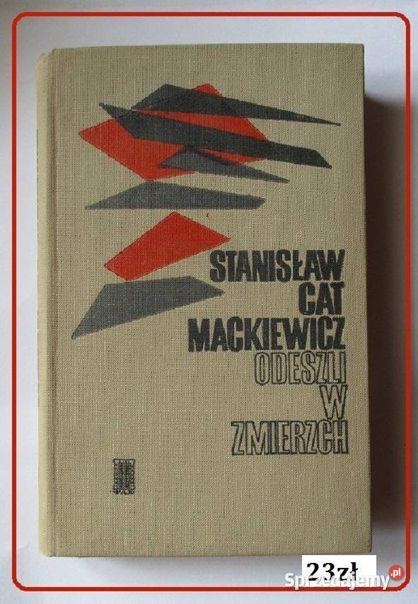 Odeszli w zmierzch-wybór pism 1916 - 66 / S.Cat - Mackiewicz