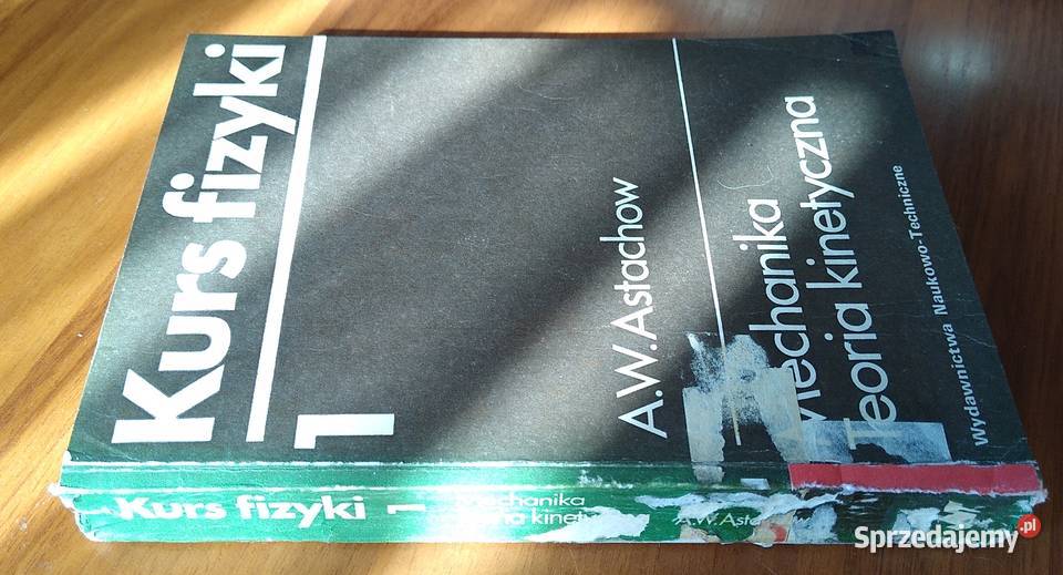 Kurs fizyki 1 Mechanika Teoria kinetyczna A W Książki naukowe i popularnonaukowe
