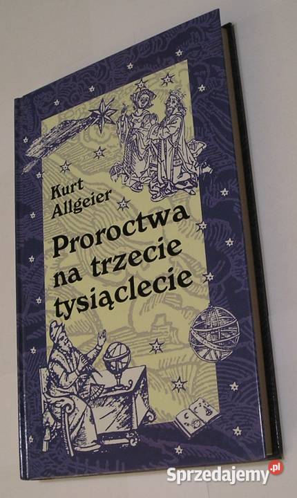 PROROCTWA NA TRZECIE TYSIĄCLECIE KURT ALLGEIER twarda Łódź