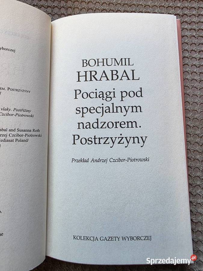 Bohumil Hrabal Pociągi pod specjalnym nadzorem i twarda z obwolutą Kultura i Rozrywka Kraków