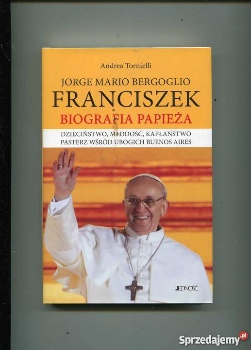 Franciszek Biografia Papieża Rok wydania 2013 Szczecin