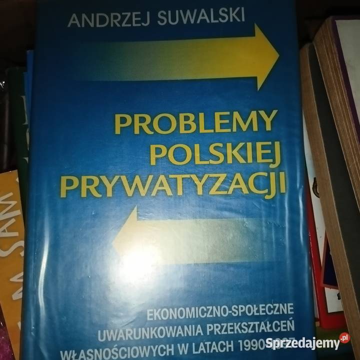 Problemy polskiej prywatyzacji książki wysyłka pomorskie Gdańsk