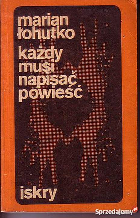 0483 KAŻDY MUSI NAPISAĆ POWIEŚĆ MARIAN ŁOHUTKO Czyrna