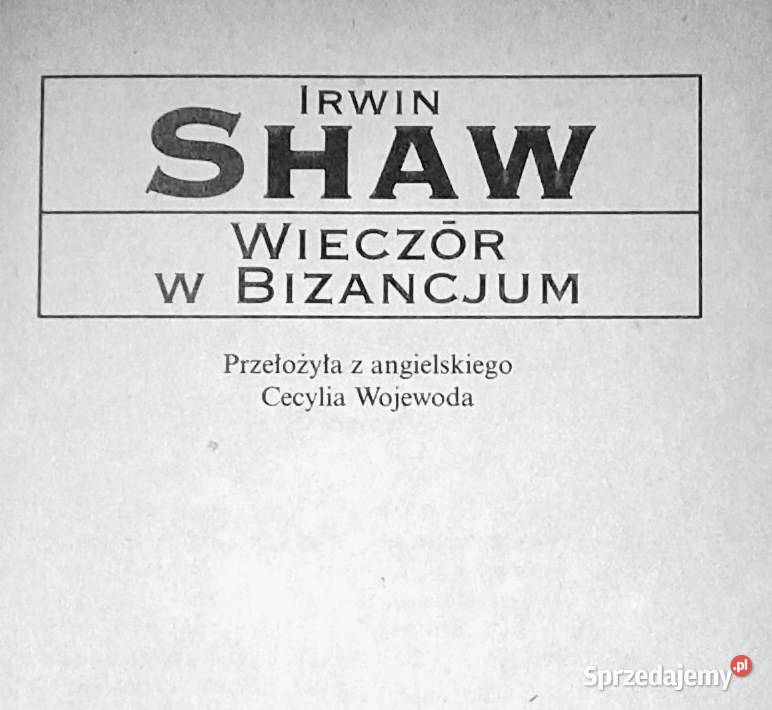 Wieczór w Bizancjum Irwin Shaw Chełm