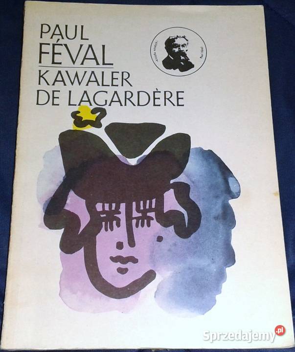 Kawaler de Lagardre Paul Fval miękka Chełm sprzedam