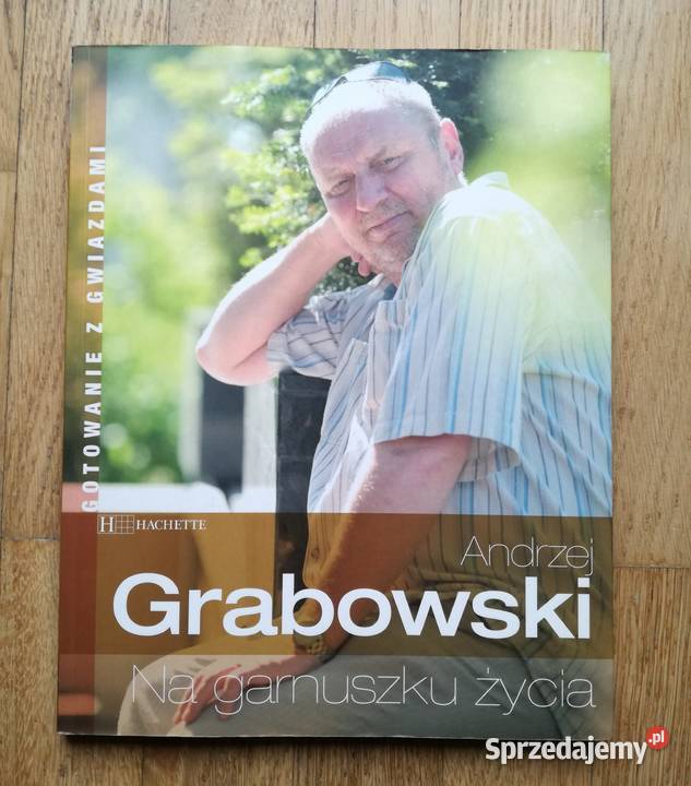 Książka kucharska: Andrzej Grabowski - Na garnuszku życia