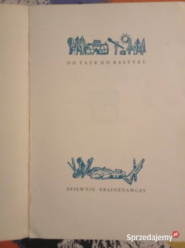 Tatr do Bałtyku śpiewnik krajoznawczy 1950 Łódź