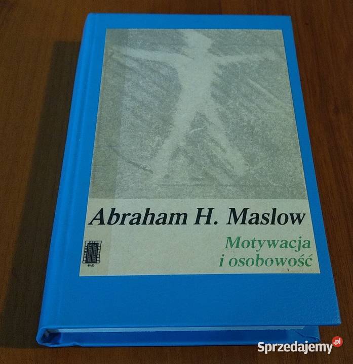 Motywacja i osobowość  Abraham H Maslow Twarda pomorskie Gdańsk