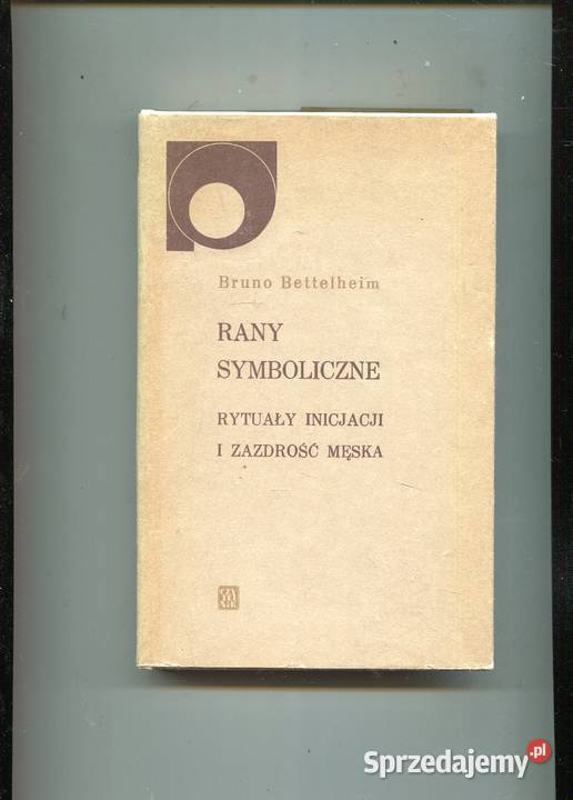 Rany symboliczne Rytuały inicjacji i zazdrość Szczecin sprzedam