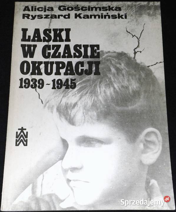 Laski w czasie okupacji 19391945 Alicja Chełm