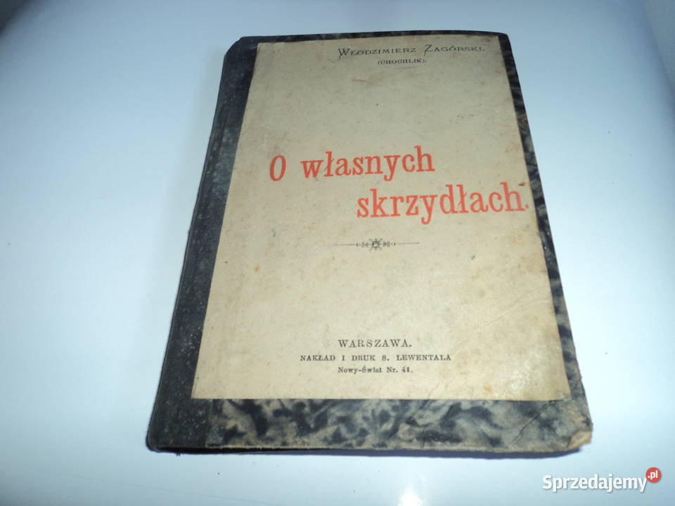 O własnych skrzydłach Włodzimierz Zagórski 1891r Nowy Sącz