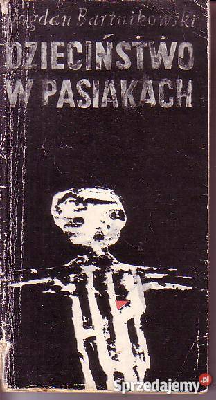9944 DZIECIŃSTWO W PASIAKACH BOGDAN BARTNIKOWSKI Czyrna sprzedam