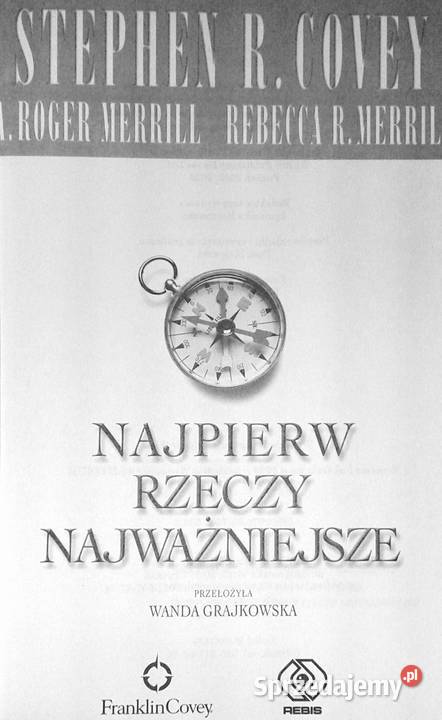 Najpierw rzeczy najważniejsze Stephen R Covey Chełm