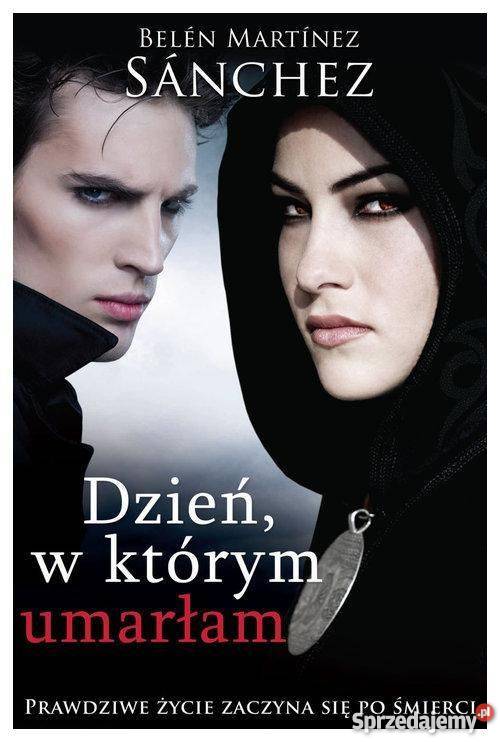 DZIEŃ W KTÓRYM UMARŁAM SANCHEZ fa Szczecin