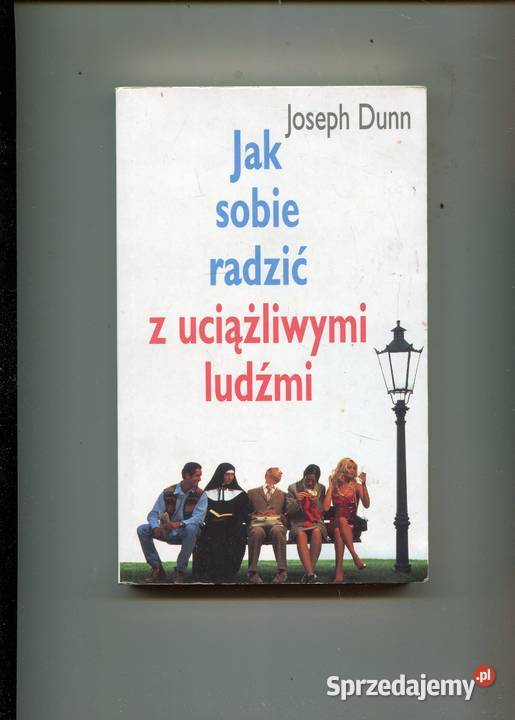 sobie radzić z uciążliwymi ludźmi Joseph Dunn Szczecin sprzedam