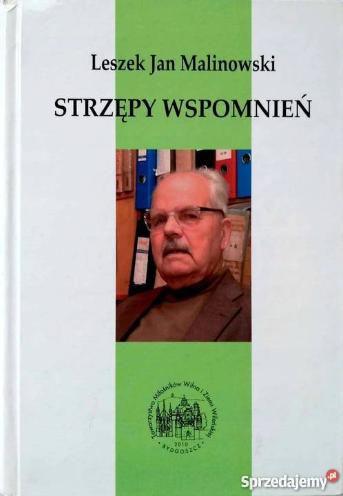 STRZĘPY WSPOMNIEŃ MALINOWSKI JAN LESZEK małopolskie Nowy Sącz