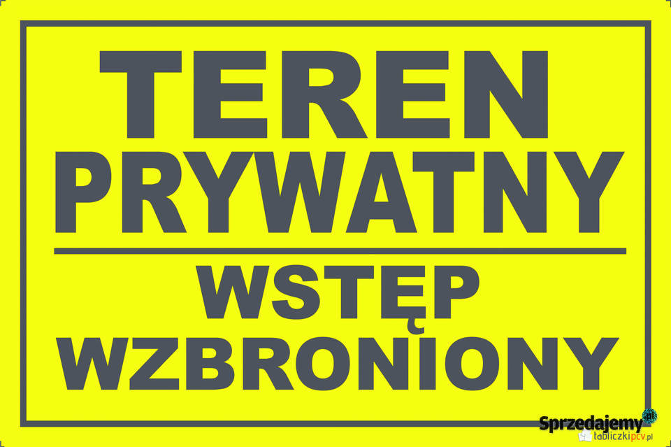 TABLICZKA TEREN PRYWATNY WSTĘP WZBRONIONY