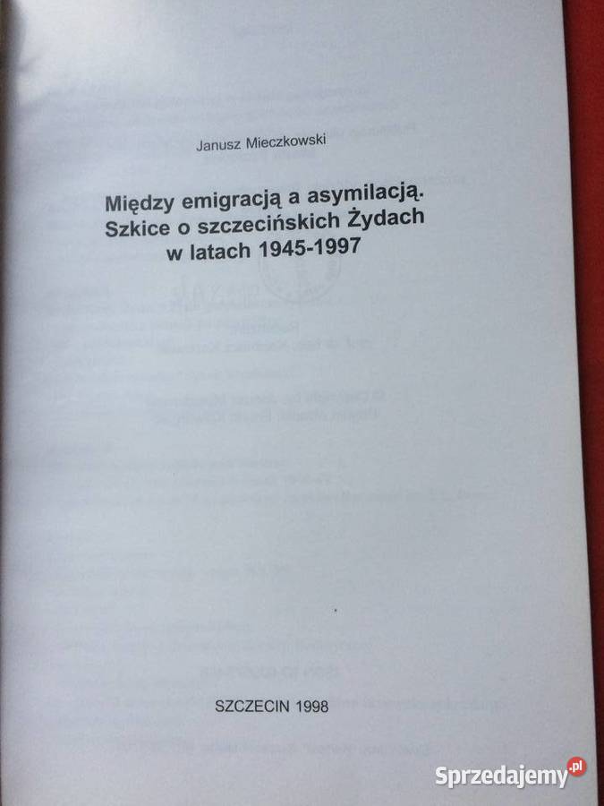 3216 Między Emigracją A Asymilacją Szczecińscy Szczecin sprzedam