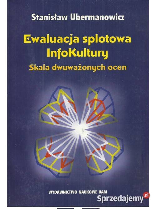 Ewaluacja splotowa infokultury Skala dwuważonych Łódź sprzedam