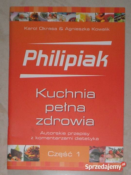 Kuchnia pełna zdrowia Przepisy z komentarzami Kraków