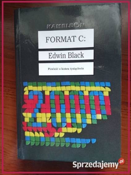 Format C Edwin Black powieść o końcu tysiąclecia Łódź sprzedam