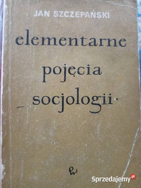 Elementarne pojęcia socjologii Szczepański sprzedam