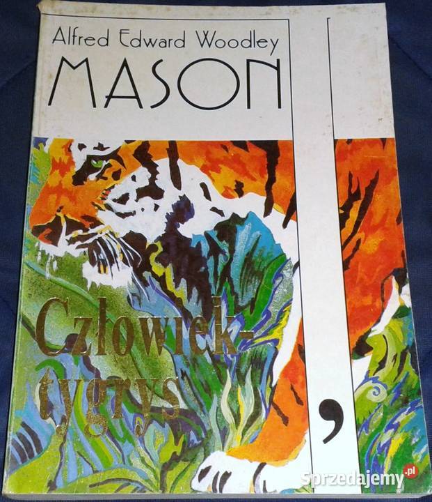 Człowiektygrys Alfred Edward Woodley Mason Chełm