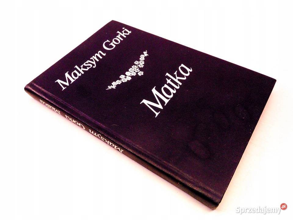 Matka Maksym Gorki Osięciny