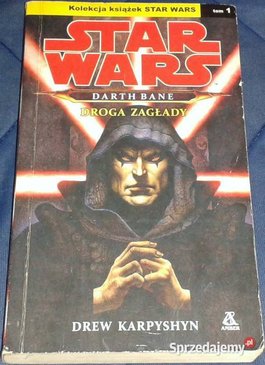 Drew Karpyshyn Darth Bane Droga Zagłady Star Wars. Darth Bane. Droga zagłady - Drew Karpyshyn Chełm