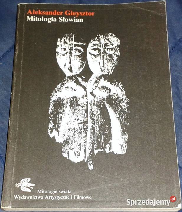 Mitologia Słowian Aleksander Gieysztor Kultura i Rozrywka