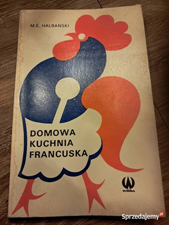 książka z 1979r domowa kuchnia francuska stan Sandomierz sprzedam