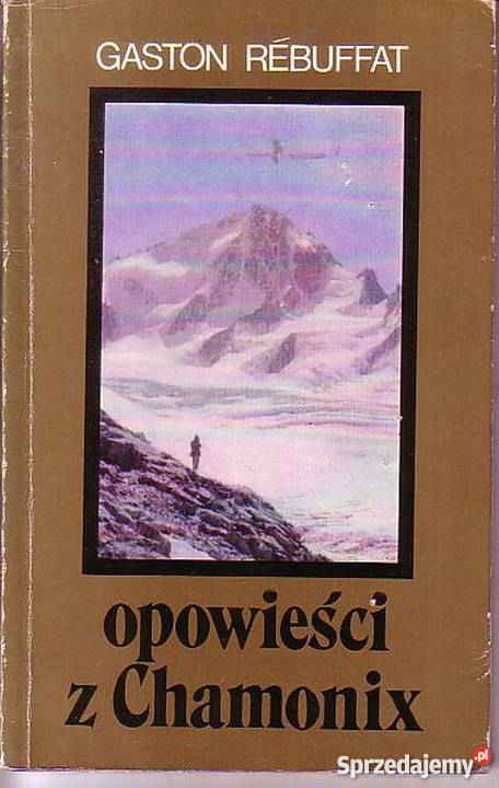 0303 OPOWIEŚCI Z CHAMONIX GASTON REBUFFAT małopolskie Czyrna