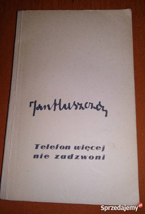 Jan Huszcza Telefon więcej nie zadzwoni literatura piękna - proza polska Łódź