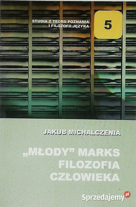 Młody Marks Filozofia człowieka filozofia, historia filozofii Łódź