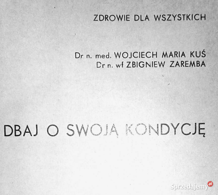 Dbaj o swoją kondycję Wojciech Maria Kuś Chełm