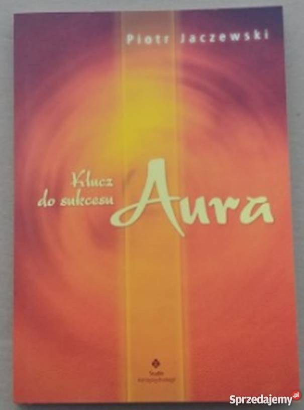AURA KLUCZ DO SUKCESU JACZEWSKI PIOTR Wrocław