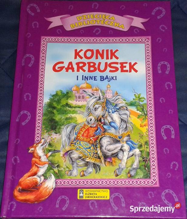 Konik garbusek i inne bajki praca zbiorowa Pozostałe