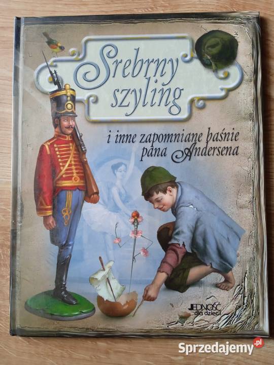 Srebrny szyling i inne zapomniane baśnie pana Andersena