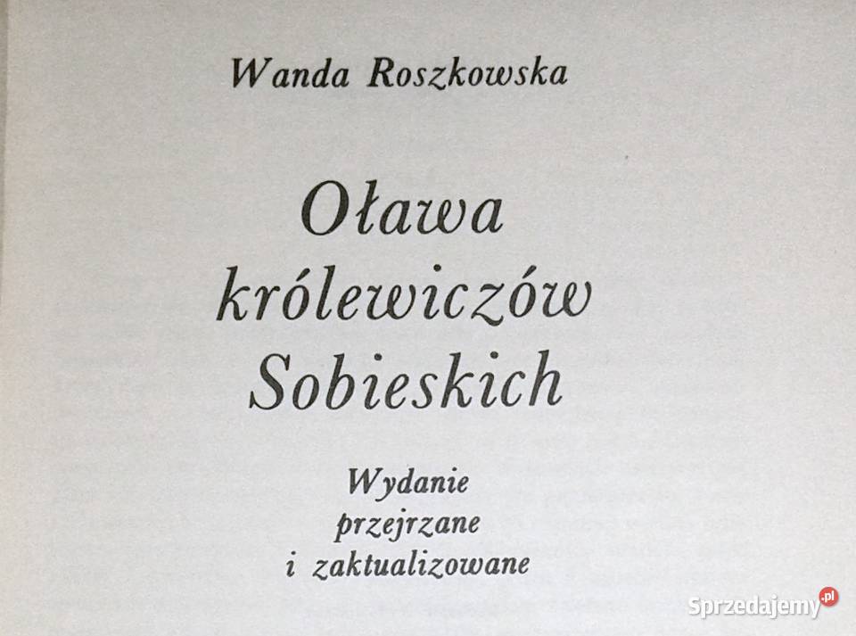 Oława królewiczów Sobieskich Wanda Roszkowska lubelskie Chełm sprzedam