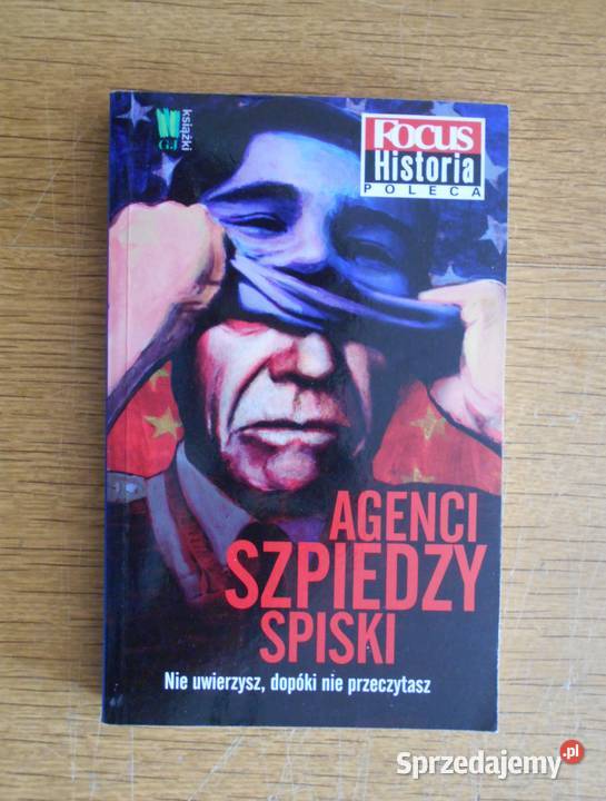 Praca zbiorowa Agenci szpiedzy spiski reportaż, literatura faktu Parczew