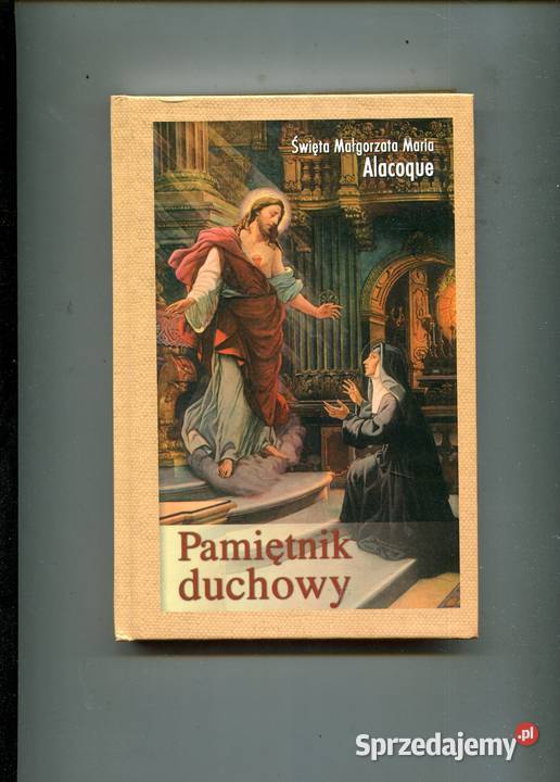 Pamiętnik duchowy Święta Małgorzata Maria Szczecin