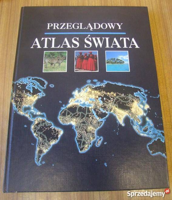 PRZEGLĄDOWY ATLAS ŚWIATA FA geografia, geologia, turystyka Goleniów