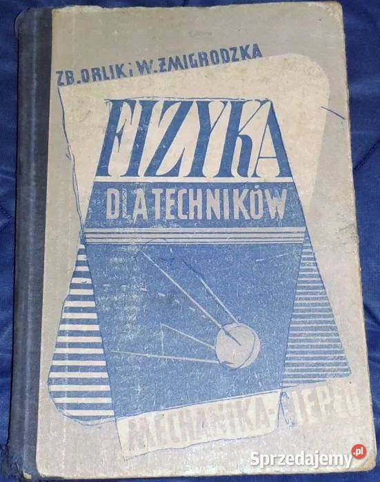 Fizyka techników Z Orlik W Żmigrodzka twarda