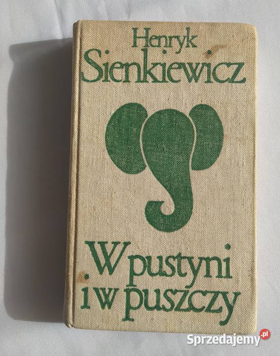 W pustyni i w puszczy Henryk Sienkiewicz Książki i Podręczniki Hajnówka