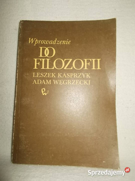 Wprowadzenie do filozofii L.Kasprzyk,A.Węgrzecki