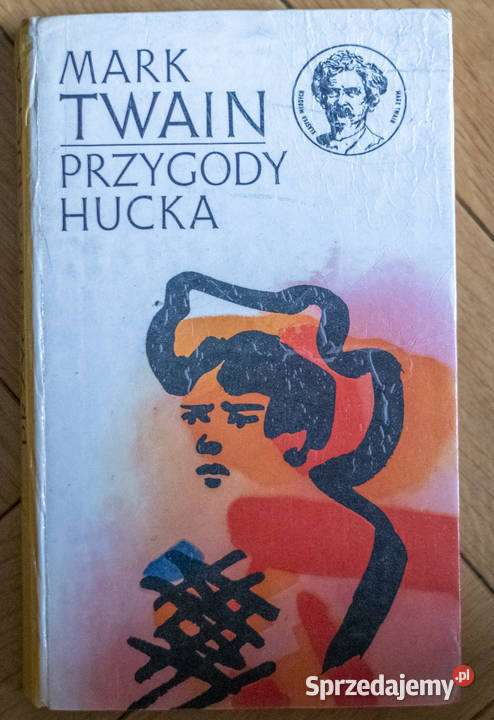 Przygody Hucka Mark Twain Wydawnictwo: Iskry