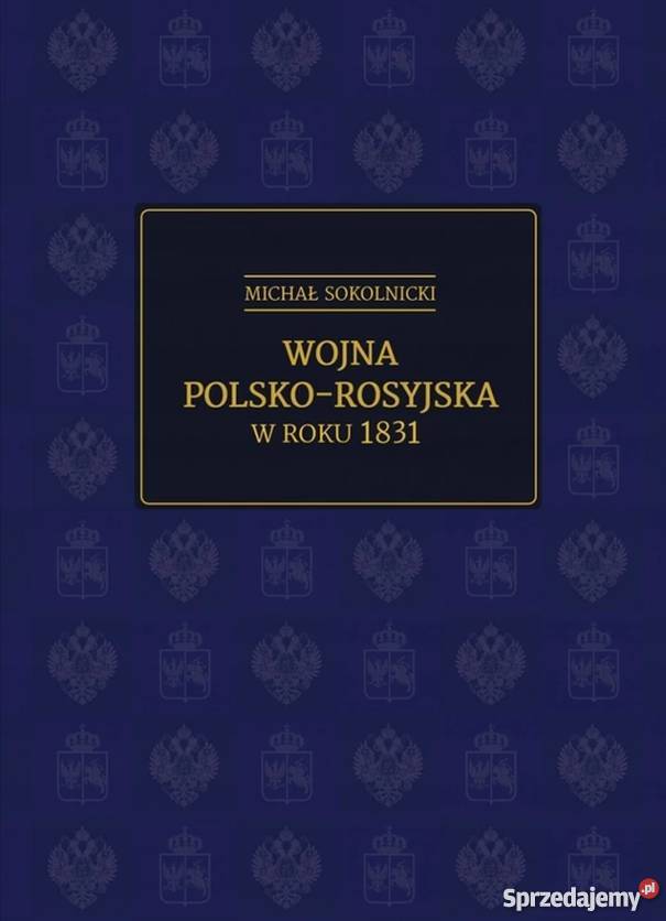 WOJNA POLSKOROSYJSKA W ROKU 1831 SOKOLNICKI M