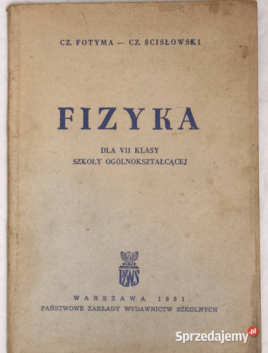 Fotyma Ścisłowski FIZYKA Podręcznik dla VII klasy szkoły